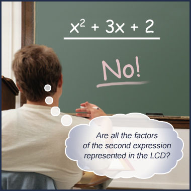 Are all the factors of the second expression represented in the LCD?